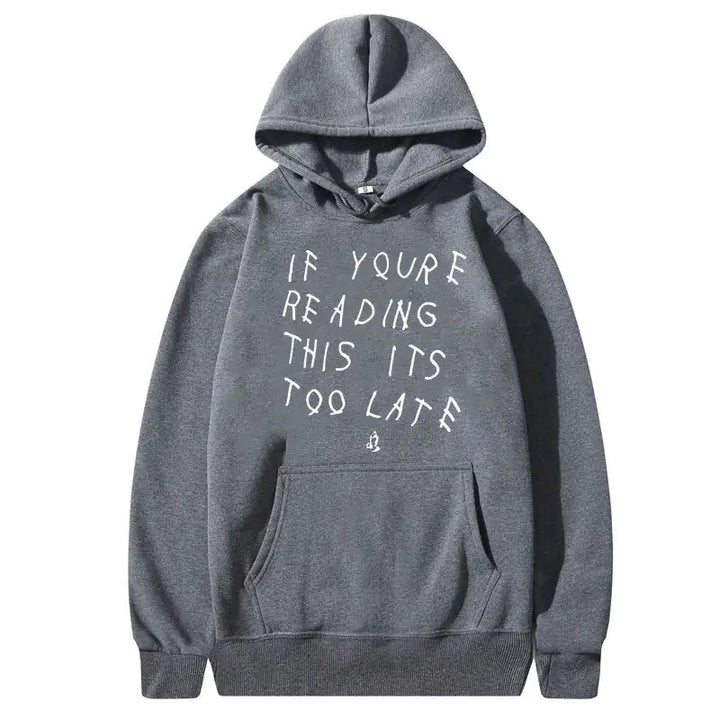 IT'S TOO LATE Hoodies - GlimmaStyle