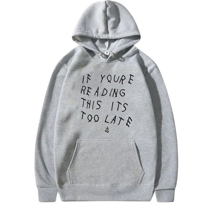 IT'S TOO LATE Hoodies - GlimmaStyle