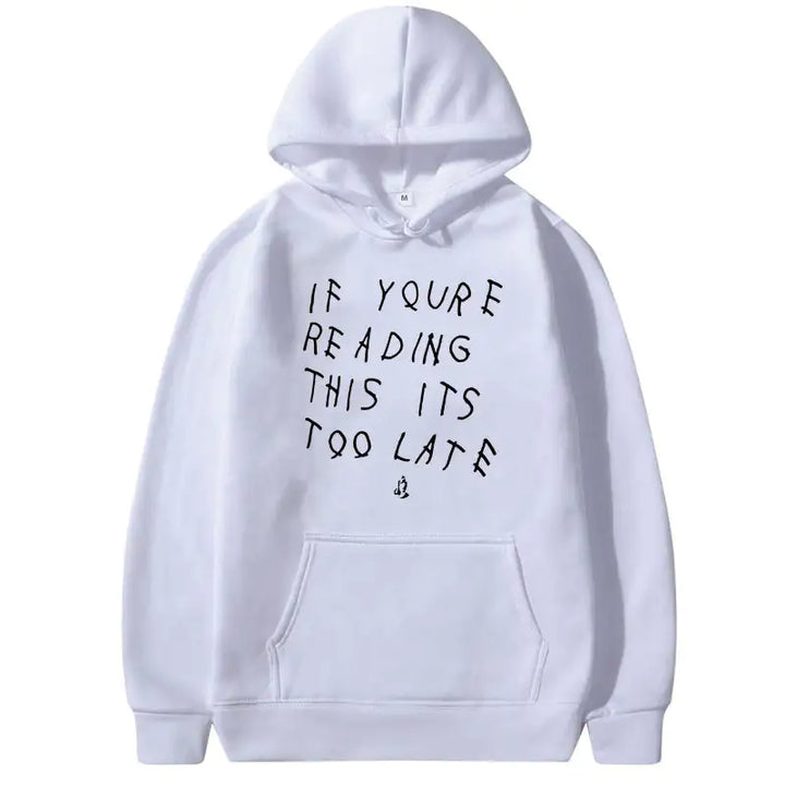 IT'S TOO LATE Hoodies - GlimmaStyle